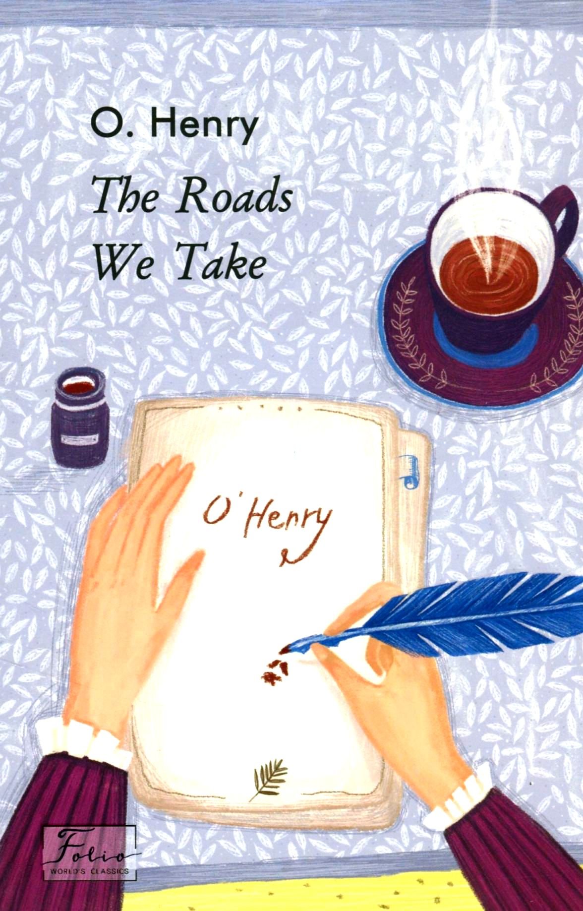 

O. Henry: The roads we take