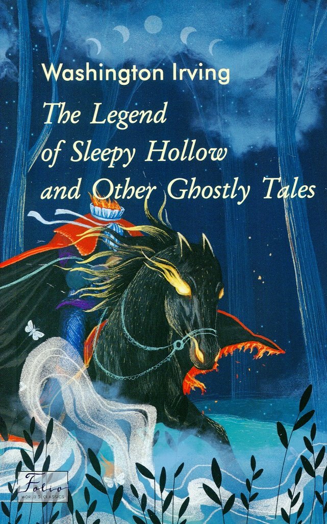 

Washington Irving: The Legend of Sleepy Hollow and Other Ghostly Tales