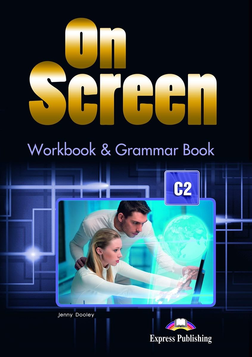 

On Screen C2: Workbook & Grammar Book