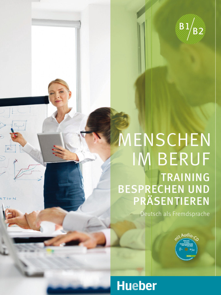 

Menschen im Beruf: Training Besprechen und Präsentieren mit Audio-CD