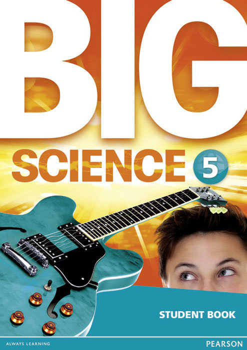 

Big Science 5 Student Book