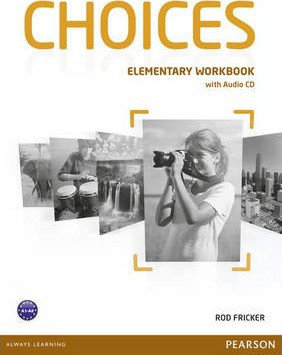 Акція на Choices Elementary Wb + Audio Cd (зошит для домашніх робіт з вкладеним Cd 4901990000) від Y.UA
