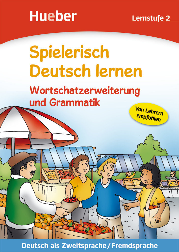 

Spielerisch Deutsch lernen Lernstufe 2: Wortschatzerweiterung und Grammatik